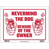 BAZIC 9" X 12" Never Mind The Dog Beware of Owner Sign, pack of 24