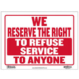 BAZIC 9" X 12" We Reserve The Right To Refuse Service To Anyone Sign, pack of 24
