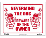 9" x 12" Never Mind the Dog, Beware of the Owner Yard Sign (Case of 480)